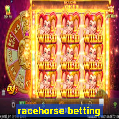 racehorse betting