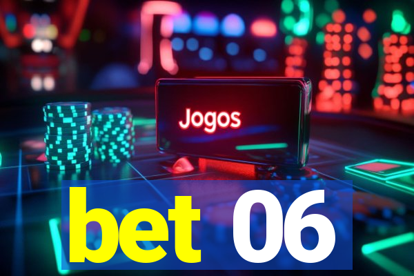 bet 06