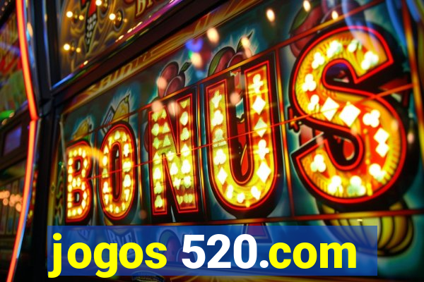 jogos 520.com