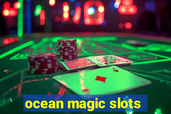 ocean magic slots