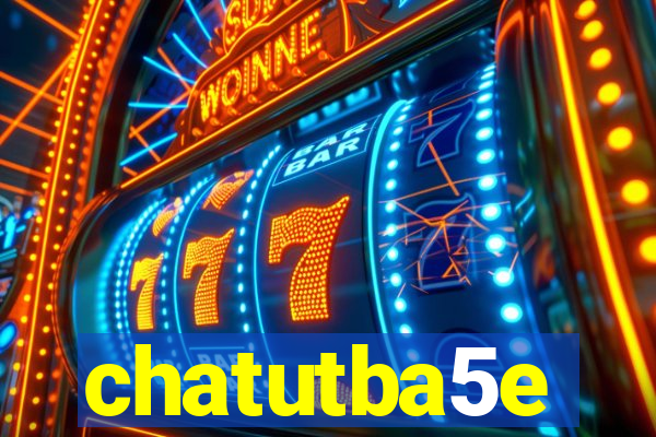 chatutba5e