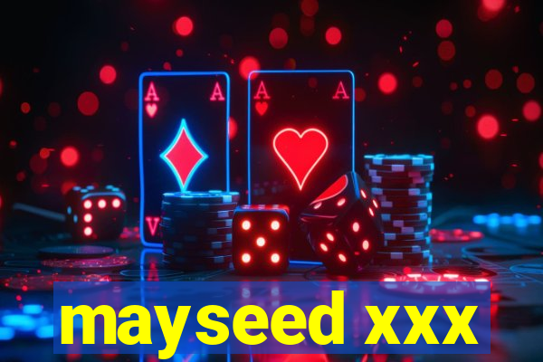 mayseed xxx