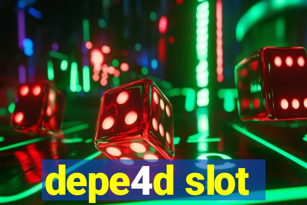 depe4d slot