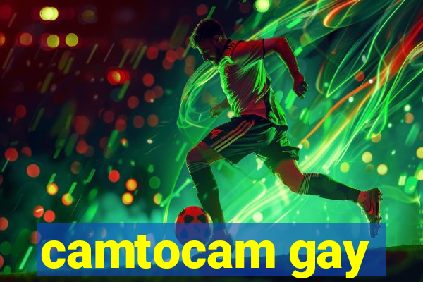 camtocam gay