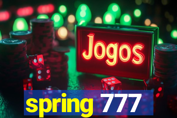 spring 777