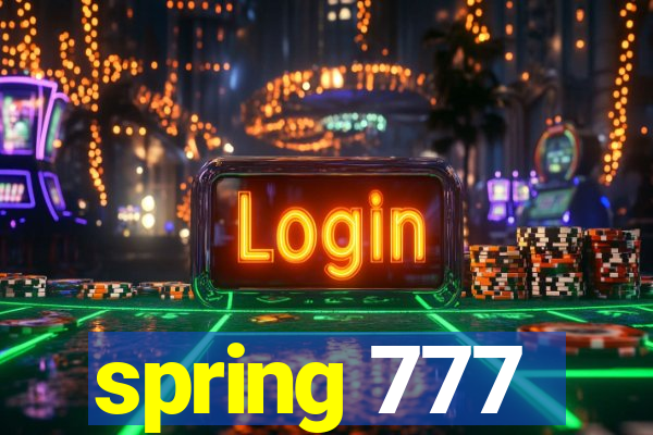 spring 777