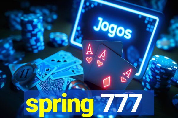 spring 777