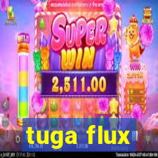 tuga flux