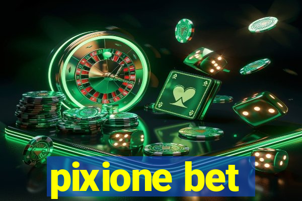 pixione bet