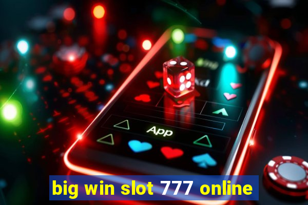 big win slot 777 online