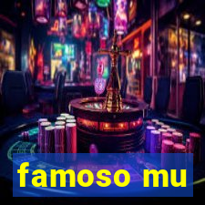 famoso mu