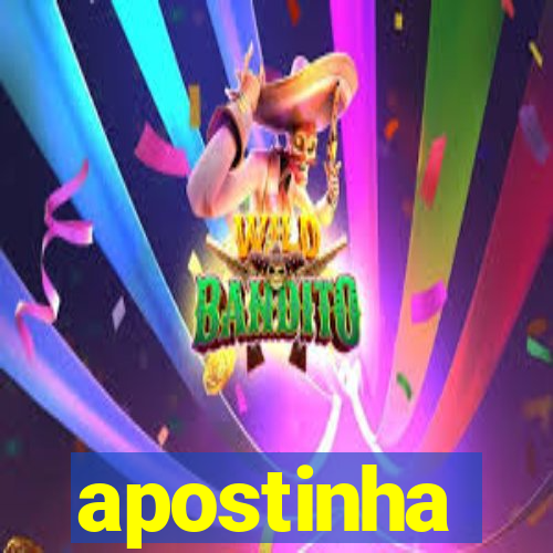 apostinha