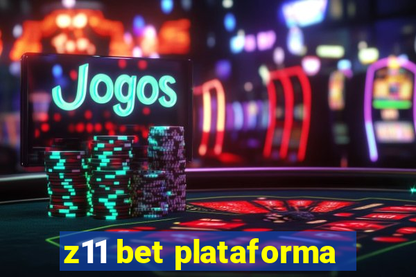 z11 bet plataforma