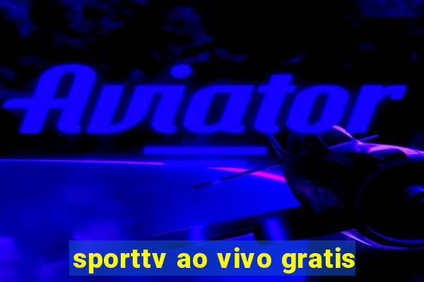 sporttv ao vivo gratis