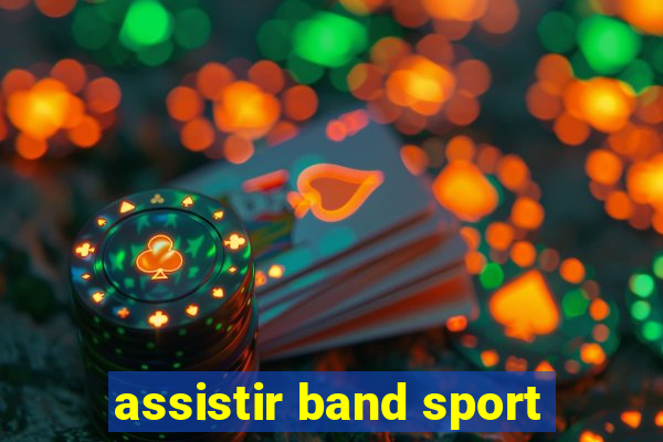 assistir band sport