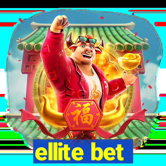 ellite bet