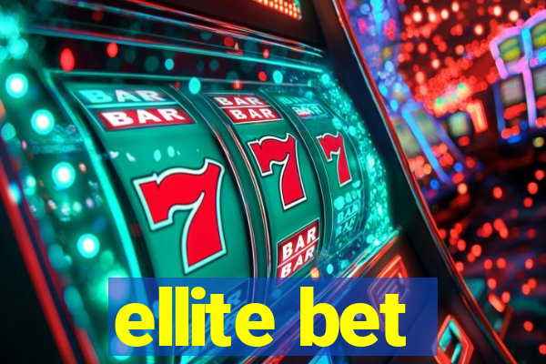 ellite bet