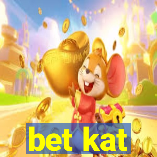 bet kat