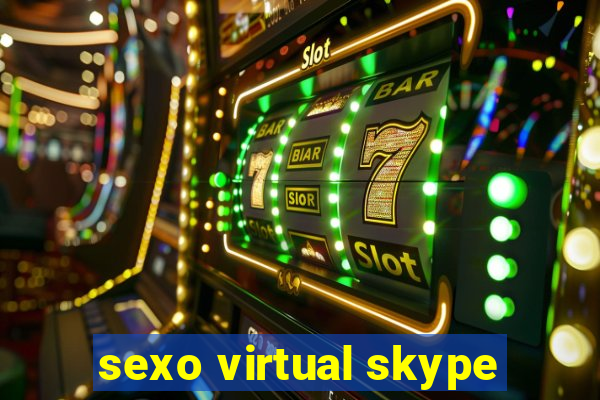 sexo virtual skype