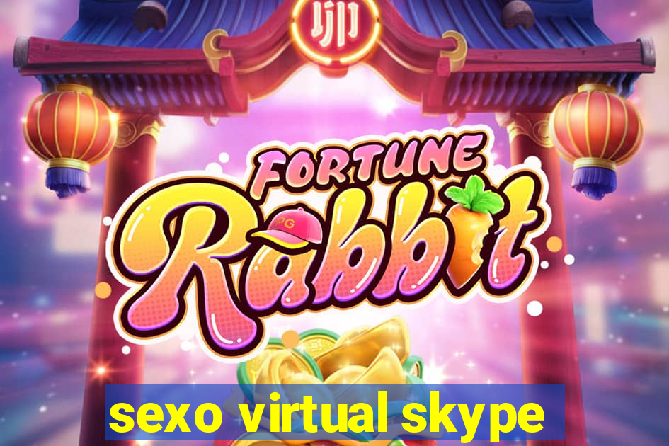 sexo virtual skype