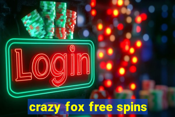 crazy fox free spins