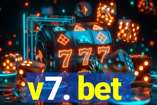 v7. bet