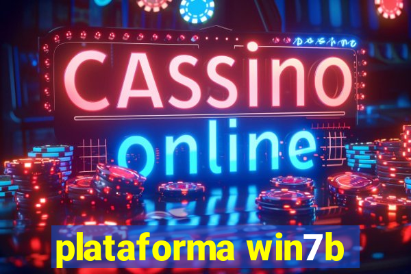 plataforma win7b