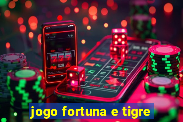 jogo fortuna e tigre