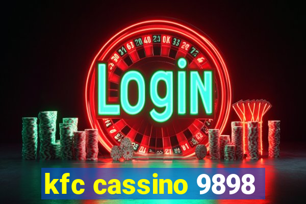 kfc cassino 9898