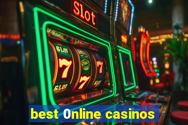 best 0nline casinos