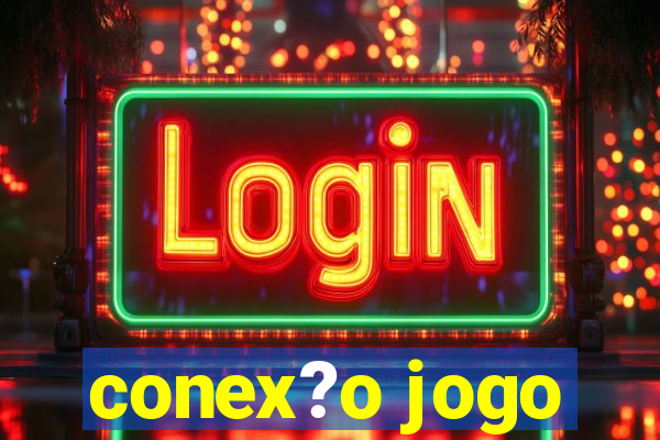 conex?o jogo