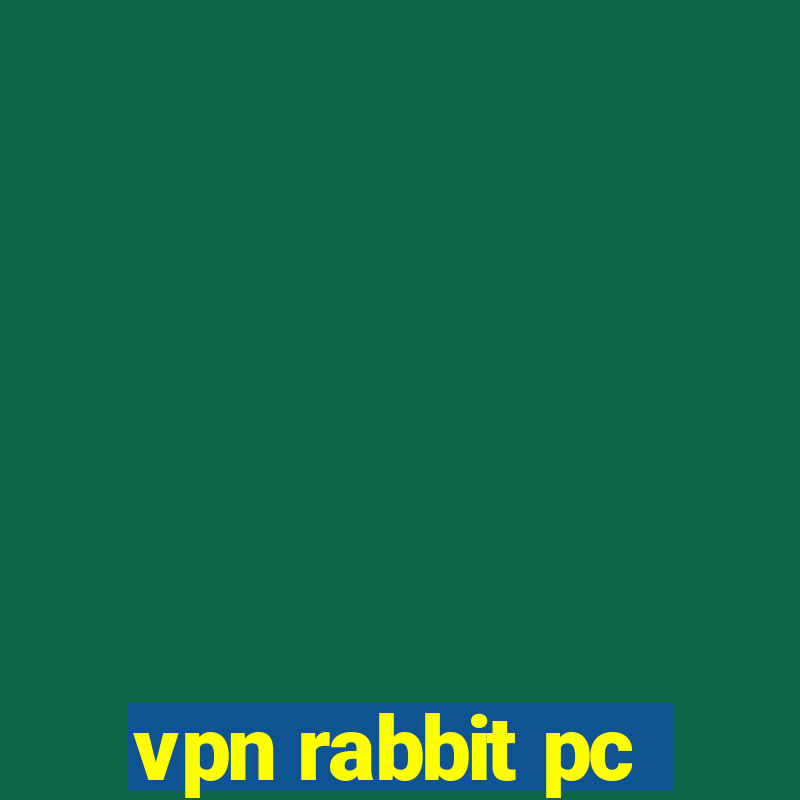 vpn rabbit pc