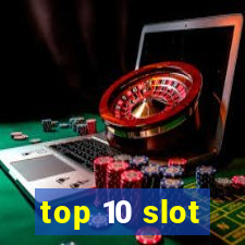 top 10 slot