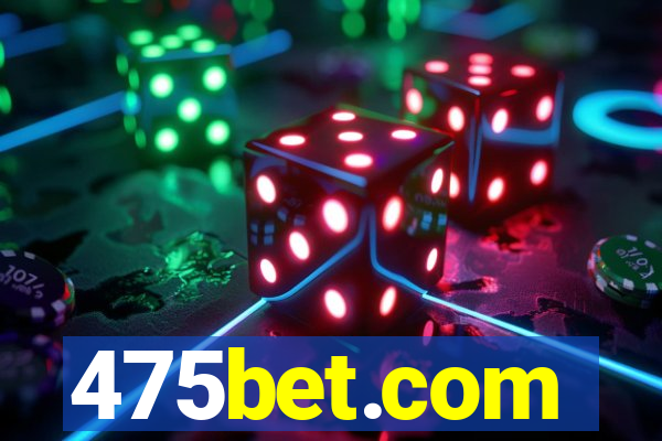 475bet.com