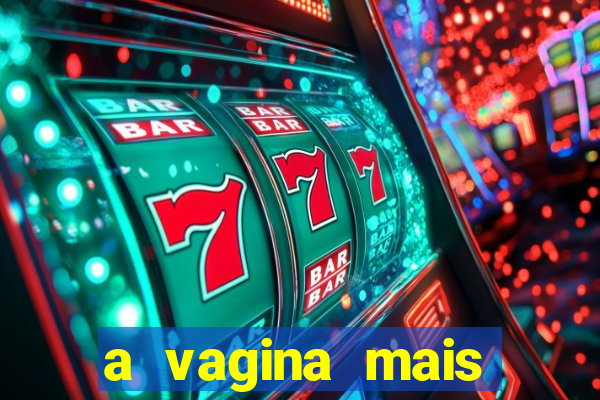 a vagina mais bonita do brasil