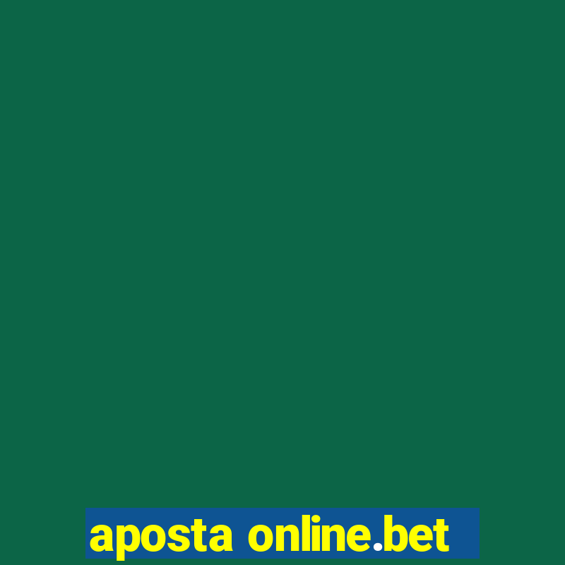 aposta online.bet