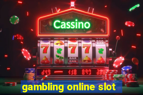 gambling online slot