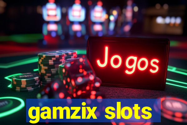 gamzix slots