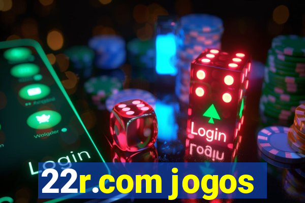 22r.com jogos