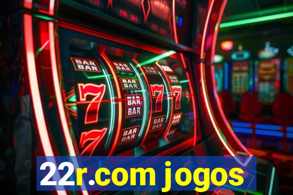 22r.com jogos