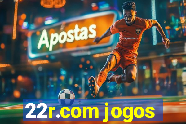 22r.com jogos