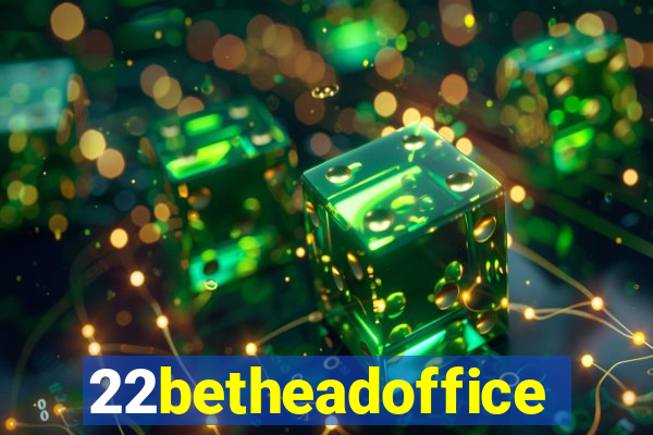 22betheadoffice