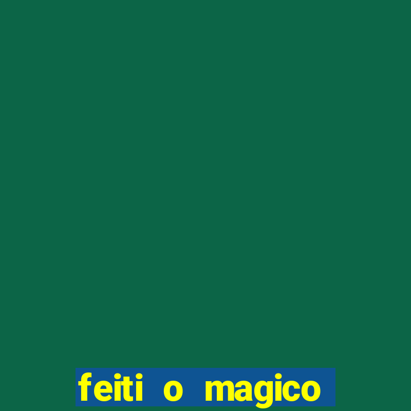 feiti o magico manga ler online