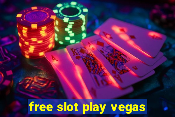 free slot play vegas