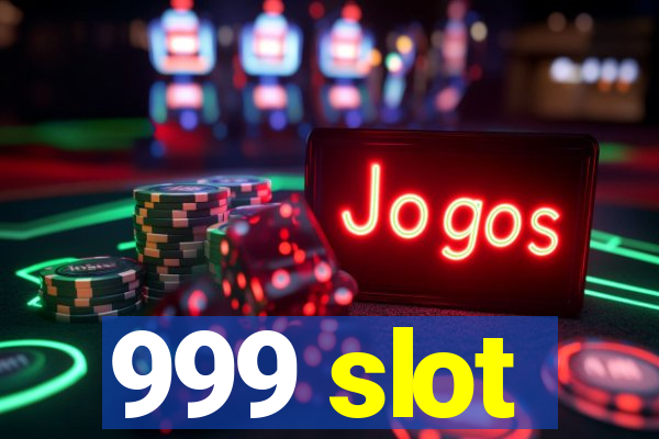 999 slot