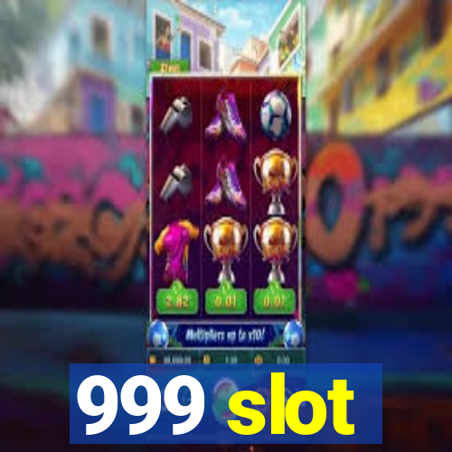 999 slot