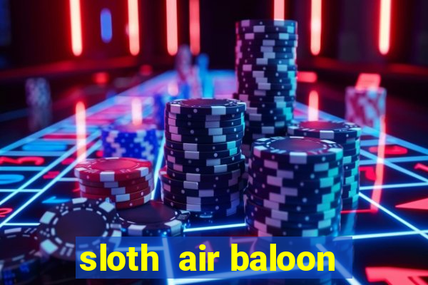 sloth  air baloon