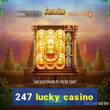 247 lucky casino