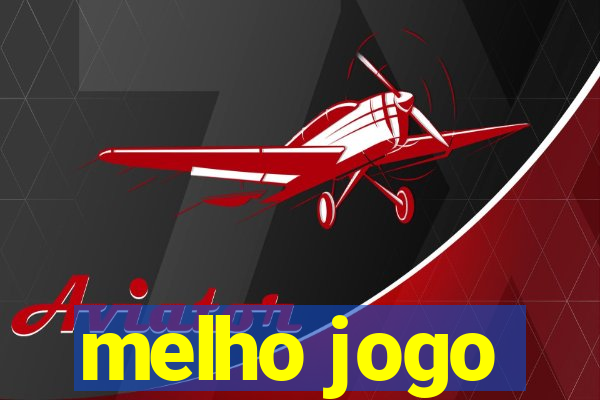 melho jogo