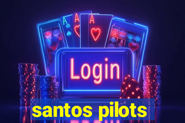 santos pilots